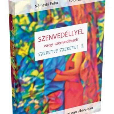 Szenvedéllyel vagy szenvedéssel